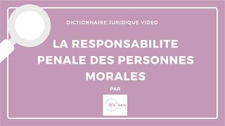 RESPONSABILITÉ PÉNALE DES PERSONNES MORALES 🔤 [upl. by Colene]