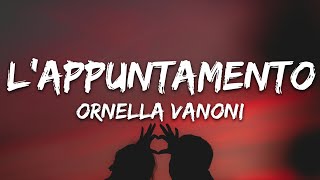 Ornella Vanoni  LAppuntamento TestoLyrics [upl. by Nie49]