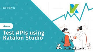 API testing amp monitoring using Katalon Studio  A quick demo [upl. by Mount]