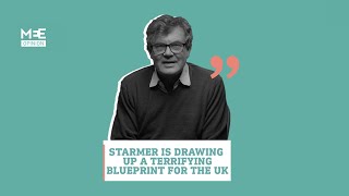 Keir Starmer is drawing up a terrifying blueprint for the UK  Peter Oborne [upl. by Adina]