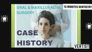 Case History  Oral and Maxillofacial Surgery [upl. by Yate]