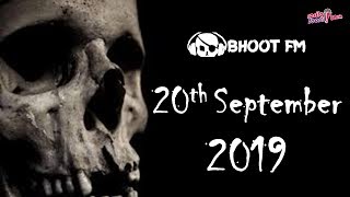 Bhoot FM  Episode  20 September 2019 [upl. by June881]