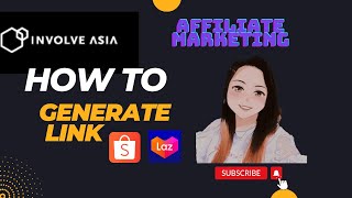 HOW TO GENERATE LINK IN INVOLVE ASIA  SHOPEE AFFFILIATE MARKETER [upl. by Ainegul546]