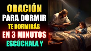 Oracion para Dormir escúchala y te dormirás en 3 minutos  Oracion De La Noche [upl. by Everest]