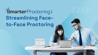 SmarterProctoring Streamlining FacetoFace Proctoring [upl. by Egerton854]