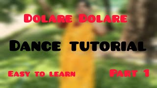 Dance Tutorial  Dolare Dolare Dola  Part 1  Easy To Learn [upl. by Asnerek]