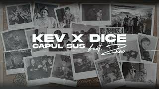 KEV x DICE feat Zhao  Capul Sus Official Audio [upl. by Ahab336]