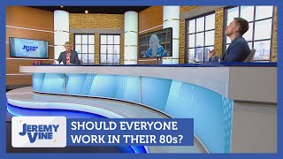 Should everyone work in their 80s Feat Ann Widdecombe amp Owen Jones  Jeremy Vine [upl. by Aneryc369]