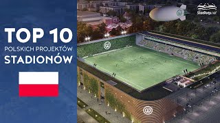 Top 10 Projektów Polskich Stadionów w XXI wieku [upl. by Kapor]