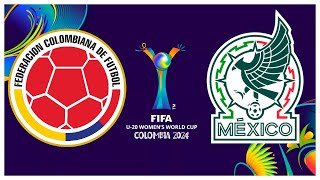 🔴 EN VIVO COLOMBIA VS MEXICO  MUNDIAL FEMENINO SUB 20  FECHA 3  GRUPOS [upl. by Nonregla397]