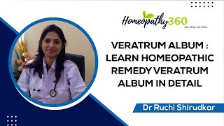 veratrum album  Learn Homeopathic Remedy veratrum album in detail with Dr Ruchi Shirudkar [upl. by Zined]