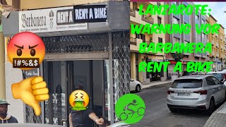 🚨🤬🚨 Barbanera rent a bike 👎 Achtung Betrug  Fahrradverleih in Arrecife  Erfahrungsbericht [upl. by Nylirret379]