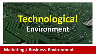 Technological Environment I Marketing  Business Environment I Dr Vijay Prakash Anand [upl. by Lucia869]