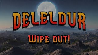 quotDeleldurquot  Wipe out [upl. by Seabrooke]