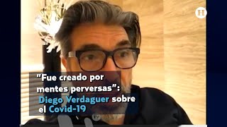 Virales  quotFue creado por mentes perversasquot Diego Verdaguer sobre el Covid19 [upl. by Terti]