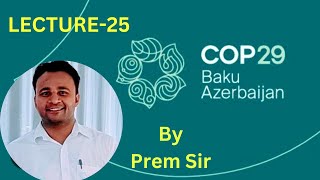 COP29Confrence Of Parties29ByPrem SirAsstPrepLecture25 [upl. by Matta]