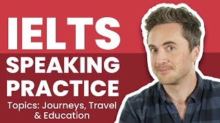 IELTS Live Speaking Practice Session  Transport Journeys amp Education [upl. by Suisyola950]