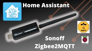 SonoffP Zigbee USB Dongle amp Zigbee2MQTT on Home Assistant 2023 [upl. by Shiller]