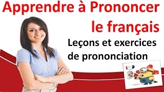 Apprendre à prononcer le français l PHONETIQUE  Leçons et exercices de prononciation [upl. by Kirsteni]