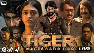 Tiger Nageswara Rao Full Movie Hindi Dubbed Release Date South  Ravi Teja New Movie  Anup Kher [upl. by Lexie91]