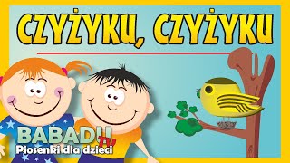 Czyżyku czyżyku  piosenka dla dzieci  Babadu TV [upl. by Hgielek]