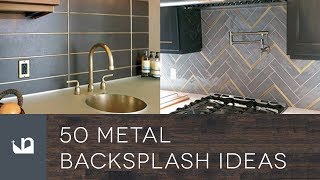 50 Metal Backsplash Ideas [upl. by Irrehc]