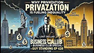 Why Privatization is Fueling Inequality  Guy Standing on Capitalism [upl. by Nasaj]