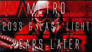 Metro 2033 amp Last Light Years Later [upl. by Rick239]