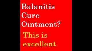 Balanitis Cure Ointment [upl. by Caitrin]