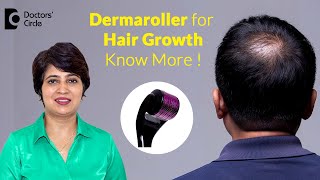 DERMAROLLER FOR HAIR LOSS How to use for Hair Growth HAIR REGROWTH DrRasya DixitDoctors Circle [upl. by Enilraep]