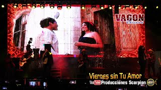 Vagón Chicano 🎙️ Viernes sin Tu Amor 💔 [upl. by Mendez]