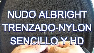 ALBRIGHT NUDO unir TRENZADO y FLUOROCARBONO [upl. by Atirrehs]