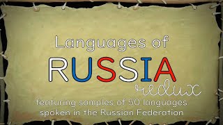 Sound of the Languages of Russia The Remake Russian  49 Minority Languages [upl. by Johnstone]