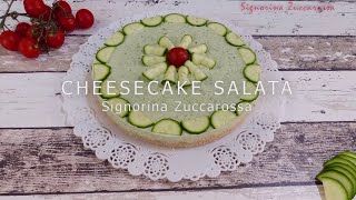 Cheesecake Salata alle Zucchine 🥒🥒🥒 [upl. by Kristian449]