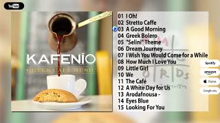 Kafenio Greek Cafe Music CompilationOfficial Audio [upl. by Teddman315]