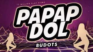 PAPAP DOL  BUDOTS   Dj KRZ [upl. by Eidnim522]