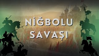 Niğbolu SavaşıOsmanlı İmparatorluğunun EN BÜYÜK Zaferleri [upl. by Kraska]