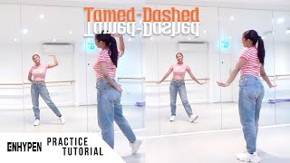 PRACTICE ENHYPEN 엔하이픈  TamedDashed  Dance Tutorial  SLOWED  WMIRROR CHORUS [upl. by Yar]