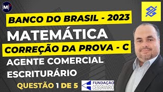 CESGRANRIO  BANCO DO BRASIL 2023  ESCRITURÃRIO  PROVA DE MATEMÃTICA C  1 [upl. by Vanhook309]