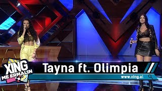 Tayna dhe Olimpia kendojne Live ne Xing [upl. by Lapointe]