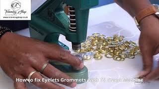 How to fix EyeletsGrommets with Green Machine® [upl. by Leandra387]