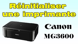 Comment réinitialiser une imprimante Canon Pixma MG3600 [upl. by Suhcnip471]