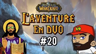 World of Warcraft FR  laventure en duo 20  le bouc émissaire [upl. by Aknahs]