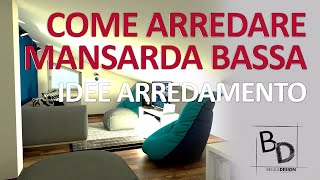 COME ARREDARE UNA MANSARDA BASSA  Belula Design [upl. by Umeko119]