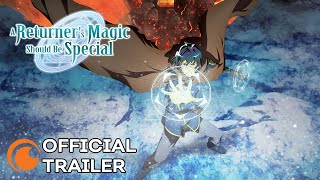 A Returner’s Magic Should Be Special  OFFICIAL TRAILER [upl. by Oletta]