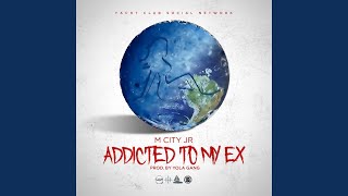 Addicted to My Ex [upl. by Elleinwad]