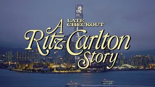 Late Checkout A RitzCarlton Story [upl. by Worrad731]