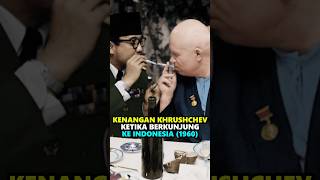 SEJARAH  NIKITA KURSCHEV KETIKA BERKUNJUNG KE INDONESIA sejarah [upl. by Ron299]