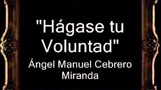 Hágase tu Voluntad  Ángel Manuel Cebrero Miranda CM [upl. by Minetta431]