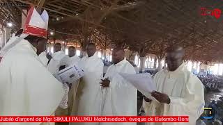 Jubilé dargent de Mgr SIKULI PALUKU Melchisedech éveque de Butembo Beni [upl. by Akisej500]